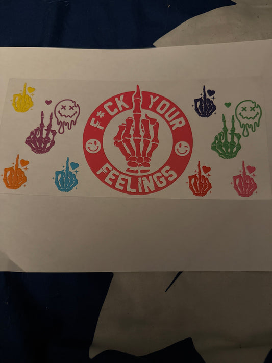 16oz F*ck Your Feelings saying decal